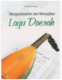 Image of Mengaransemen Dan Menyajikan Lagu Daerah