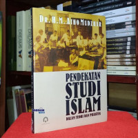 Image of Pendekatan Studi Islam Dalam Teori Dan Praktek