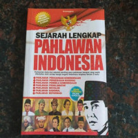 Image of Sejarah Lengkap Pahlawan Indonesia