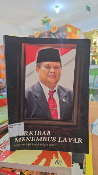 Image of Berkibar Menembus Layar : 58 Tahun Jejak Langkah Idris Rahim