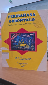 Image of Peribahasa Gorontalo : Rujukan Mata Pelajaran Muatan Lokal